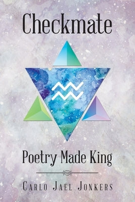 Checkmate: Poetry Made King by Jonkers, Carlo Jael