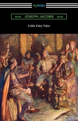 Celtic Fairy Tales by Jacobs, Joseph