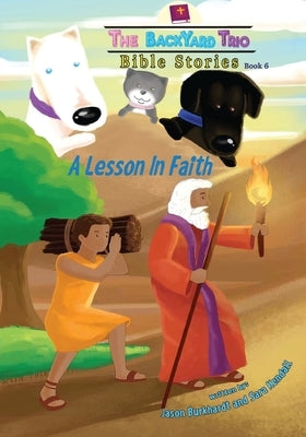 A Lesson in Faith by Burkhardt, Jason