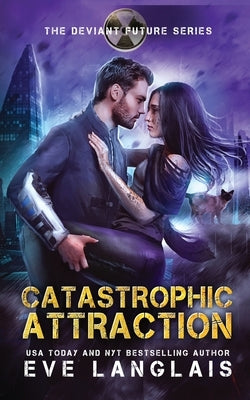 Catastrophic Attraction by Langlais, Eve