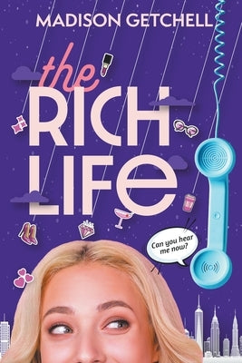 The Rich Life by Getchell, Madison