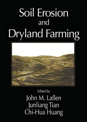 Soil Erosion and Dryland Farming by Tian, Junliang
