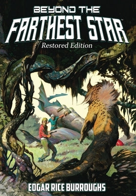 Beyond the Farthest Star: Restored Edition (Complete and Unabridged) by Burroughs, Edgar Rice