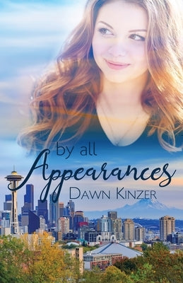 By All Appearances by Kinzer, Dawn