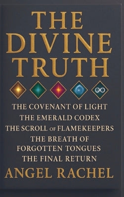 The Divine Truth by Rachel, Angel