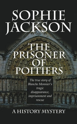 The Prisoner of Poitiers by Jackson, Sophie