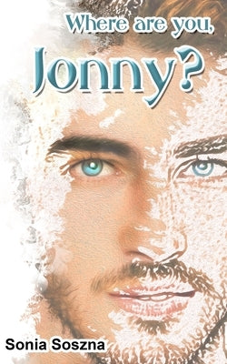 Where are you, Jonny? by Soszna, Sonia
