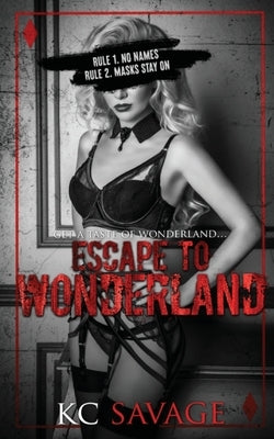 Escape To Wonderland by Savage, Kc