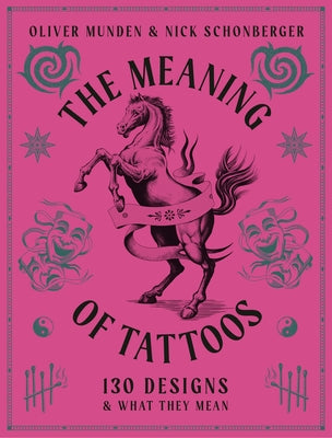The Meaning of Tattoos by Schonberger, Nick