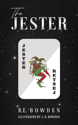 The Jester by Bowden, R. E.