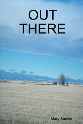 Out There by Scriver, Mary