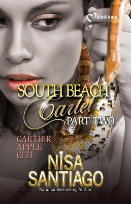 South Beach Cartel - Part 2 by Santiago, Nisa