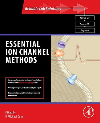 Essential Ion Channel Methods by Conn, P. Michael