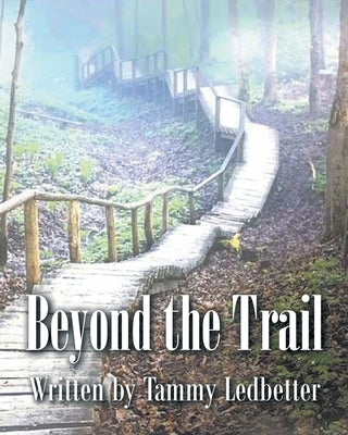 Beyond the Trail by Ledbetter, Tammy