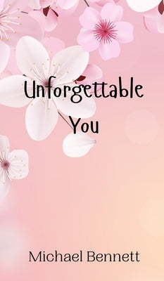 Unforgettable You by Bennett, Michael