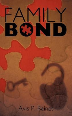Family Bond by Raines, Avis P.
