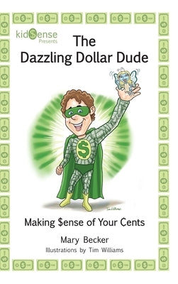The Dazzling Dollar Dude by Becker, Mary