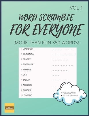 Word Scramble for Everyone!: Suitable for Everyone Who Wants to Have Fun and Learn New Stuffs! by Azam, Shafiq