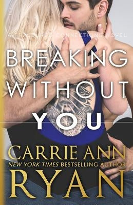 Breaking Without You by Ryan, Carrie Ann