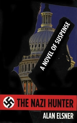 The Nazi Hunter by Elsner, Alan