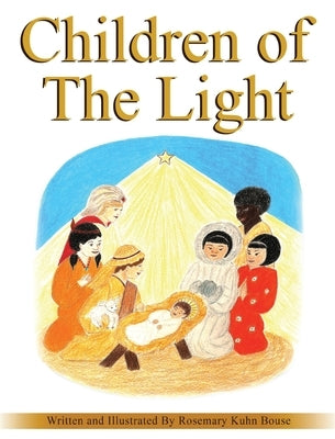 Children of The Light by Kuhn Bouse, Rosemary
