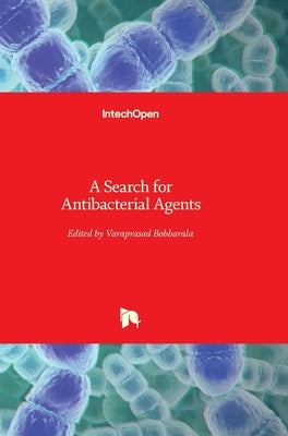 A Search for Antibacterial Agents by Bobbarala, Varaprasad