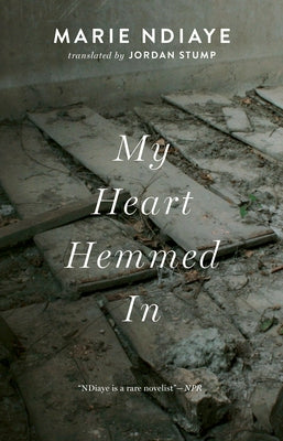 My Heart Hemmed in by Ndiaye, Marie