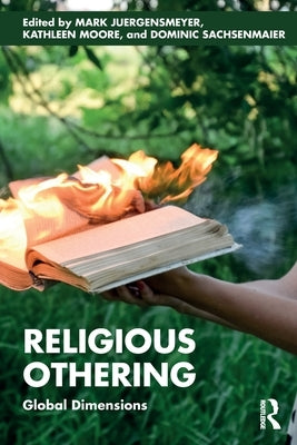 Religious Othering: Global Dimensions by Juergensmeyer, Mark