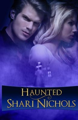 Haunted by Nichols, Shari