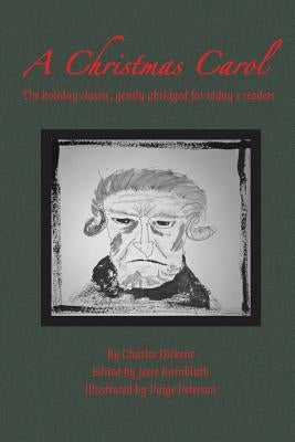 A Christmas Carol: The holiday classic, gently abridged for today's readers by Kornbluth, Jesse