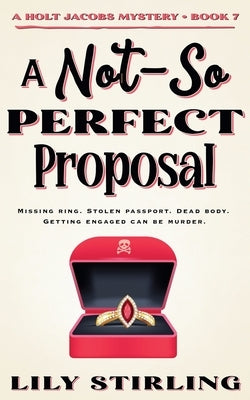 A Not So Perfect Proposal by Stirling, Lily