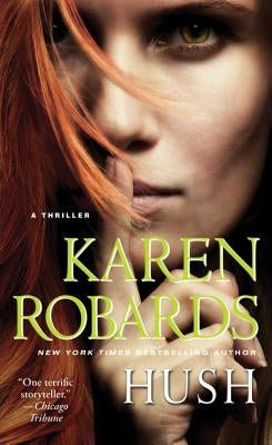 Hush by Robards, Karen