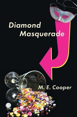 Diamond Masquerade by Cooper, M. E.