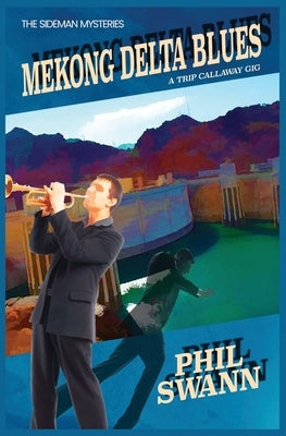 Mekong Delta Blues by Swann, Phil