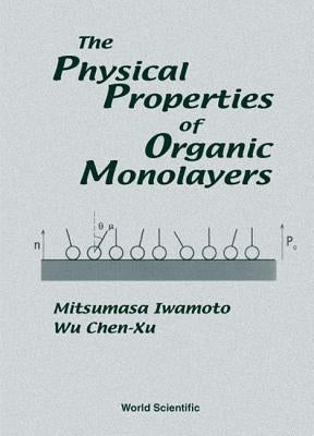 The Physical Properties of Organic Monolayers by Iwamoto, Mitsumasa