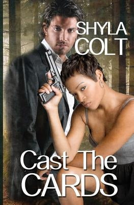 Cast the Cards by Colt, Shyla