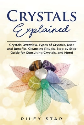 Crystals Explained by Star, Riley