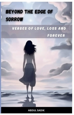 Beyond the edge of sorrow by Chadik, Abdul
