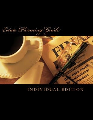 Estate Planning Guide: Individual Edition by Hatcher III, James F.