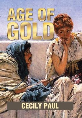 Age of Gold by Paul, Cecily