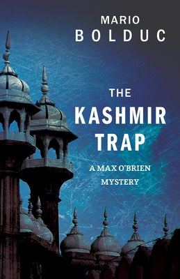 The Kashmir Trap: A Max O'Brien Mystery by Bolduc, Mario
