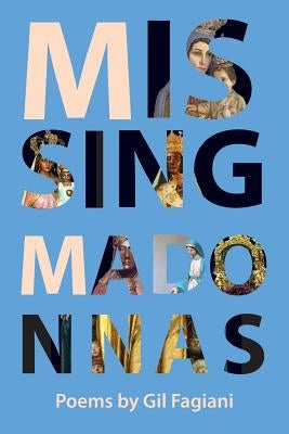 Missing Madonnas by Fagiani, Gil