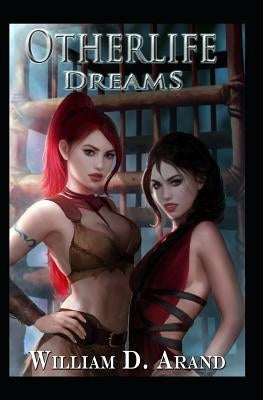 Otherlife Dreams: The Selfless Hero Trilogy by Arand, William D.