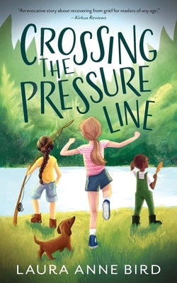 Crossing the Pressure Line by Bird, Laura Anne