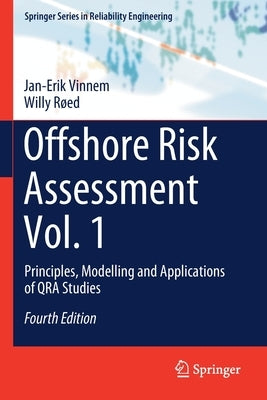 Offshore Risk Assessment Vol. 1: Principles, Modelling and Applications of Qra Studies by Vinnem, Jan-Erik