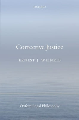 Corrective Justice by Weinrib, Ernest J.