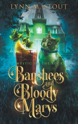 Banshees and Bloody Marys by Stout, Lynn M.