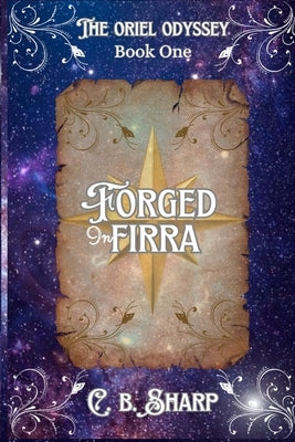 Forged in Firra by Sharp, C. B.