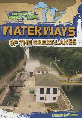 Waterways of the Great Lakes by Laplante, Walter