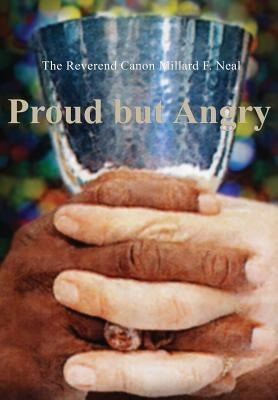 Proud but Angry by Neal, Millard